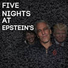 Five Nights at Epstein’s