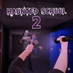 Haunted School 2