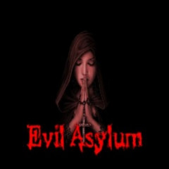 Evil Asylum