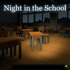 Night in the School